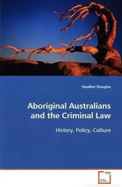 Heather Douglas | Aboriginal Australians And The Criminal Law | Taschenbuch-image