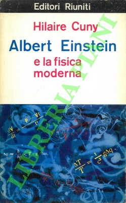 CUNY Hilaire - Albert Einstein e la fisica moderna. (3-73130)