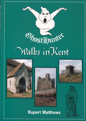 Ghost Hunter Walks in Kent by Ruper Matthews (Paperback)