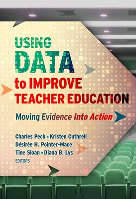 Using Data to Improve Teacher Education | Moving Evidence Into Action | Englisch