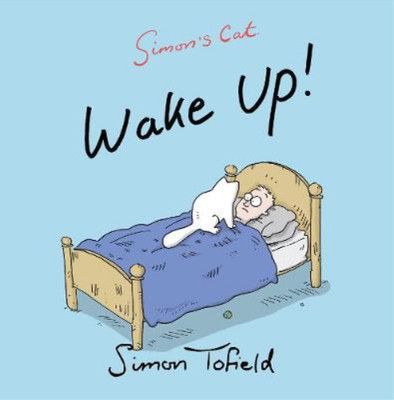 Wake Up!: A Simons Cat Book, Tofield, Simon, Used; Good Book