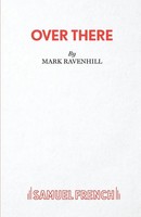 Mark Ravenhill | Over There | Taschenbuch | Englisch (2019) | Samuel French Ltd