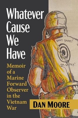 Dan Moore Whatever Cause We Have (Taschenbuch)