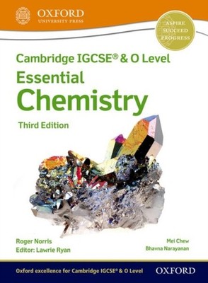Cambridge IGCSE  O Level Essential Chemistry Student Book Third  by Roger Norris
