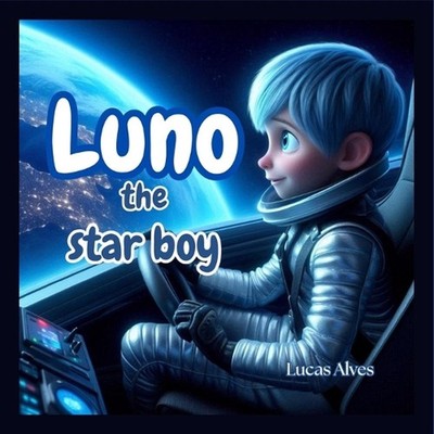 Luno the star boy by Lucas Alves Paperback Book