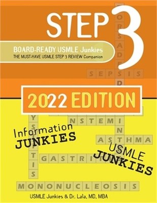 Step 3 Board-Ready USMLE Junkies 2nd Edition: The Must-Have USMLE Step 3 Review