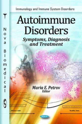 Autoimmune Disorders: Symptoms, Diagnosis and Treatment (2011)
