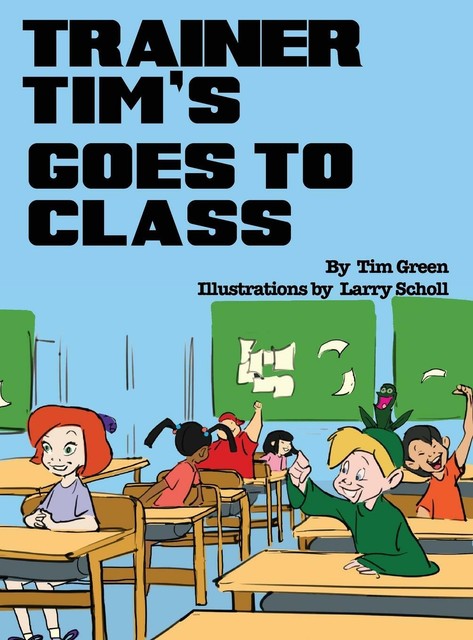 Trainer Tim Goes to Class von Tim Green (2020, Gebundene Ausgabe ...