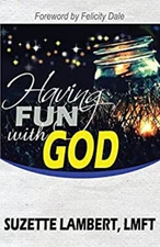 Having Fun With God Paperback Suzette Lambert