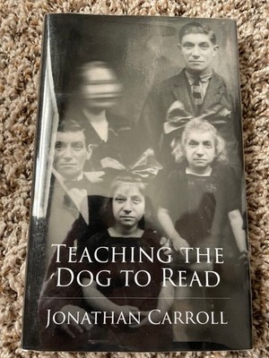 TEACHING THE DOG TO READ Jonathan Carroll 1000 copy SIGNED/NUMBERED Subterranean