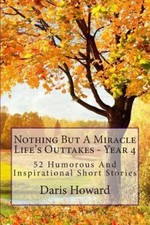 Nothing But A Miracle: Life's Outtakes - Year 4, USED-Very Good, Howard, Mr. Dar