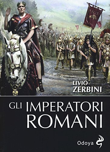 9788862883009 Gli imperatori romani - Livio Zerbini