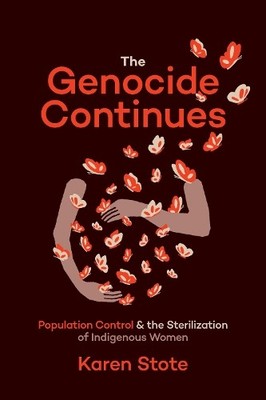Karen Stote The Genocide Continues (Taschenbuch) (US IMPORT)