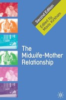 Mavis Kirkham | The Midwife-Mother Relationship | Taschenbuch | Englisch (2010)
