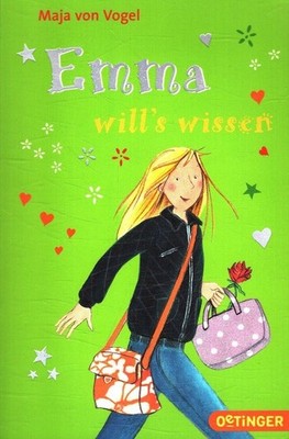 Emma will's wissen : Emma - Reihe Band 5 / Oetinger-Taschenbuch ; 0050. Vogel, M