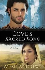 Love's Sacred Song: A Novel - Paperback By Andrews, Mesu - GOOD