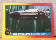 VINTAGE BACK TO THE FUTURE II TRADING CARD - THE ONCE AND FUTURE CAR - DeLOREAN