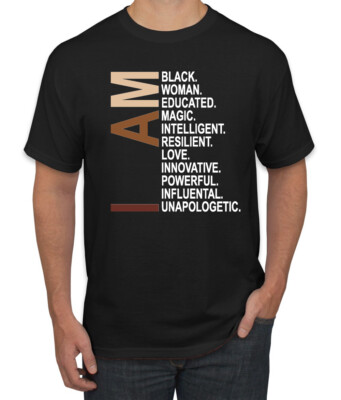 I Am Black Woman Educated Magic Innovative Unapologetic Men Graphic Tshirt