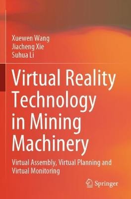 Virtual Reality Technologie in Bergbaumaschinen - 9789811644108