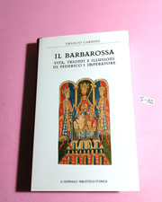 IL BARBAROSSA(FEDERICO I IMPERATORE)-FRANCO CARDINI-IL GIORNALE/B. STORICA(N°14)