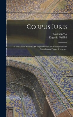 Griffini - Corpus iuris  la piu antica raccolta di legislazione e di g - X555z