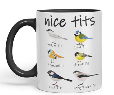 Schöne Meisen, Weidenmeise, Blaumeise, sarkastischer Witz Keramik farbig Becher Tasse 330ml