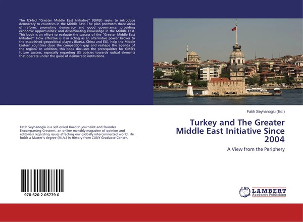 Fatih Seyhanoglu | Turkey And The Greater Middle East Initiative Since 2004-image