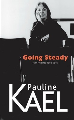 GOING STEADY: FILM WRITINGS 1968-1969 By Pauline Kael **BRAND NEW**