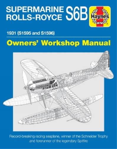 Ralph Pegram Supermarine Rolls-Royce S6B Owners' Workshop Man (Copertina rigida)