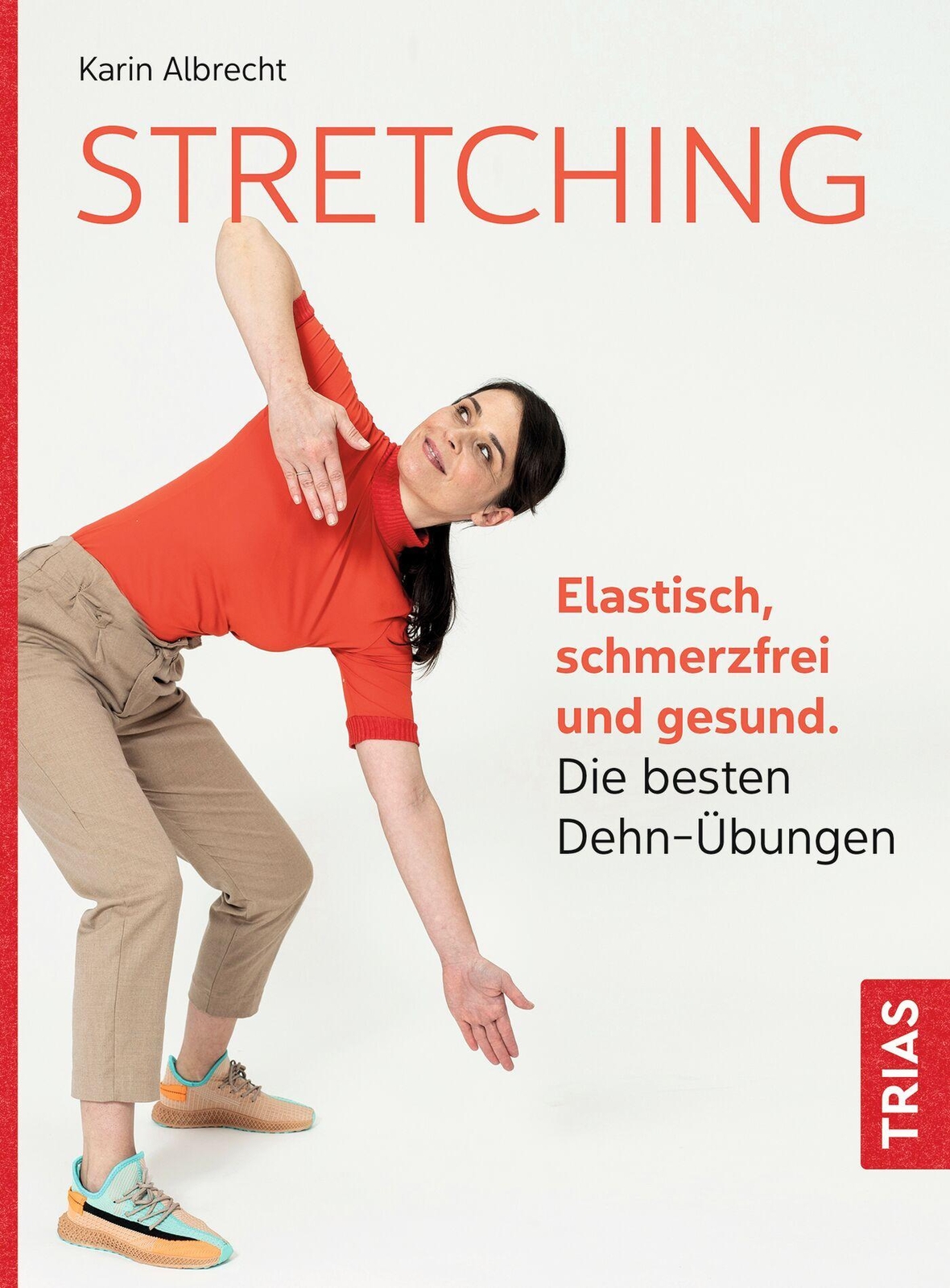 Thumbnail - Stretching: Elastisch, Schmerzfrei Und Gesund. Die Besten Dehn-übungen