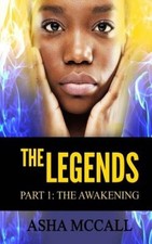 The Legends: The Awakening by Asha McCall [Paperback]