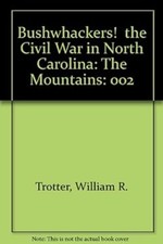 Bushwhackers - The Mountains Vol. II : The Civil War in North Car