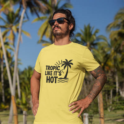 Tropic Like Its Hot Comedic Summer Short Sleeve Unisex Tshirt Color Select