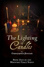Christopher J Penczak The Lighting of Candles (Poche) Magickal Craft