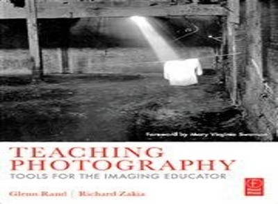 Teaching Photography: Tools for the Ima..., Rand, Glenn