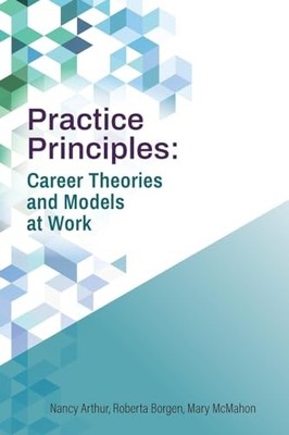 Practice Principles: Career Theories and Models at Work - paperback McMahon,...