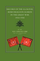 Record Of The 4Th Royal Irish Dragoon Guards In The Great War, 1914-1918 | Gibb
