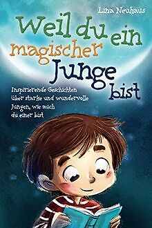 Weil du ein magischer Junge bist: Inspirierende Geschich... | Buch | Zustand gut