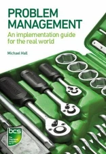 Problem Management: An Implementation Guide for the Real World by Hall New..