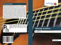 Woody Guthrie A Tribute John Haughton Taschenbuch Englisch 2022