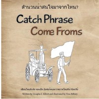 Catch Phrase Come Froms Douglas Alford Taschenbuch Kartoniert / Broschiert 2011
