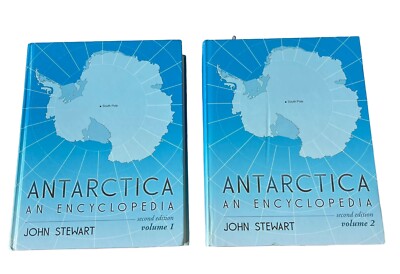 Antarctic An Encyclopedia 2nd Edition Volumes 1 & 2  John Stewart - Hardcovers
