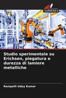 Rampelli Uday Kumar | Studio Sperimentale Su Erichsen, Piegatura E Durezza Di...