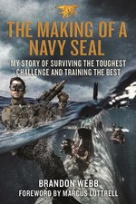 Brandon Webb, with John David Mann The Making of a Navy SEAL (Paperback)