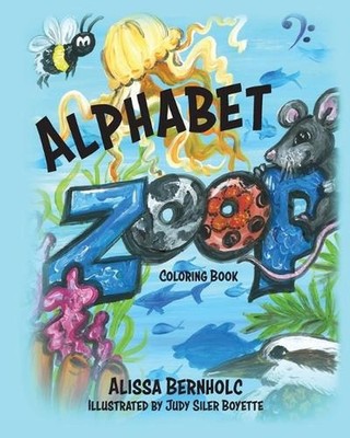 Alphabet ZooP Coloring Book: Zoological Poetry From A to Z by Alissa Bernholc Pa