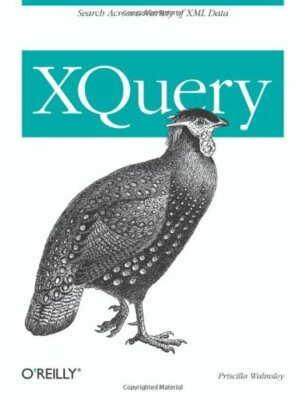 XQuery by Priscilla Walmsley 0596006349 FREE Shipping