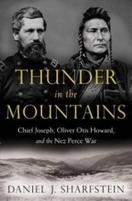 Thunder in the Mountains: Chief Joseph, Oliver Otis Howard, and the Nez P - GOOD