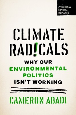 Climate Radicals by Cameron Abadi PAPERBACK 9798987053645