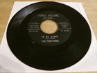 The Timetones 45 - In My Heart - Times Square 421