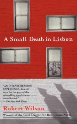 A Small Death in Lisbon - Mass Market Paperback By Wilson, Robert C. - GOOD